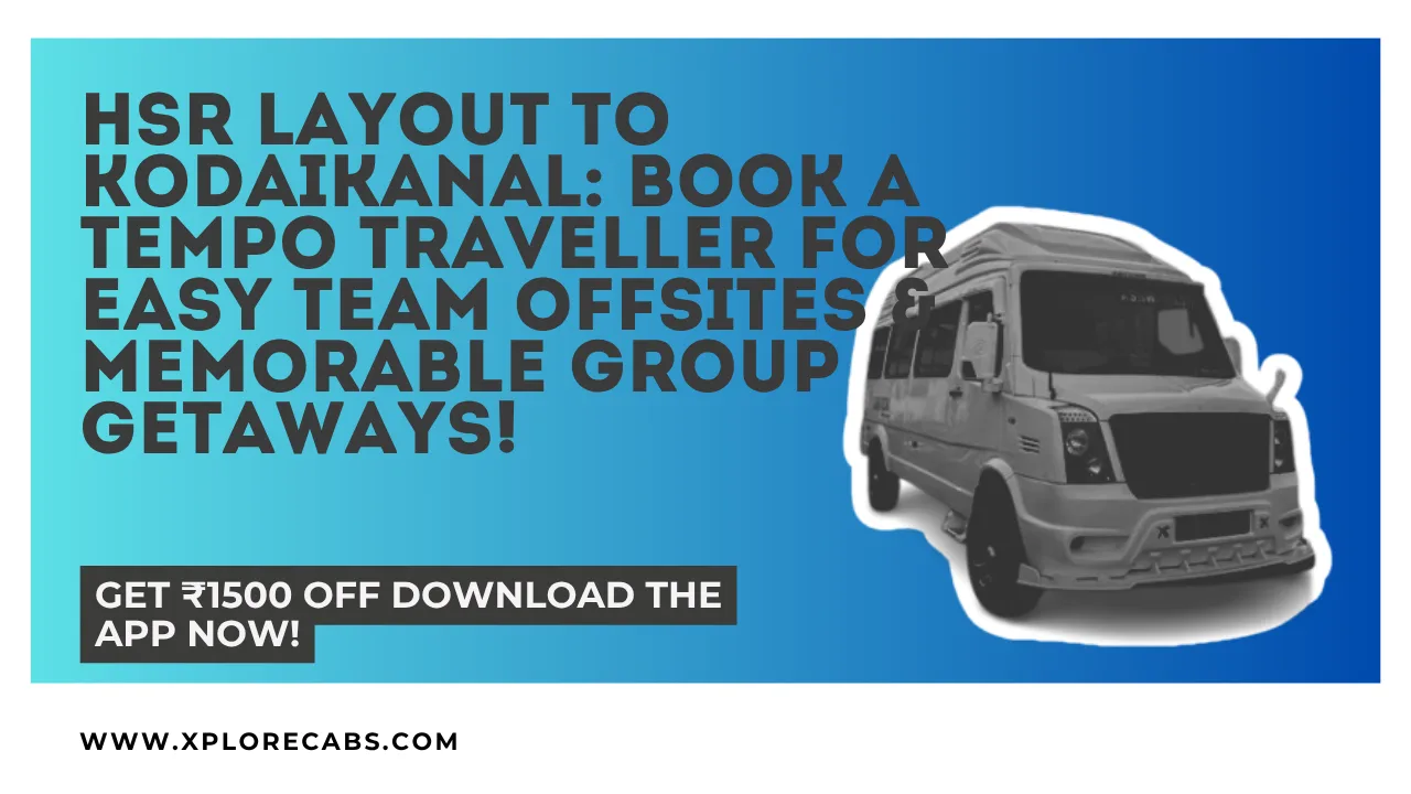 Tempo traveller near Agara Lake HSR Layout Bangalore ready for a team offsite to Kodaikanal