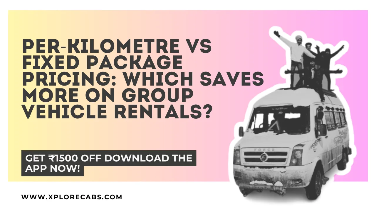 Group tempo traveller with fare calculation comparing per-km billing and fixed package pricing
