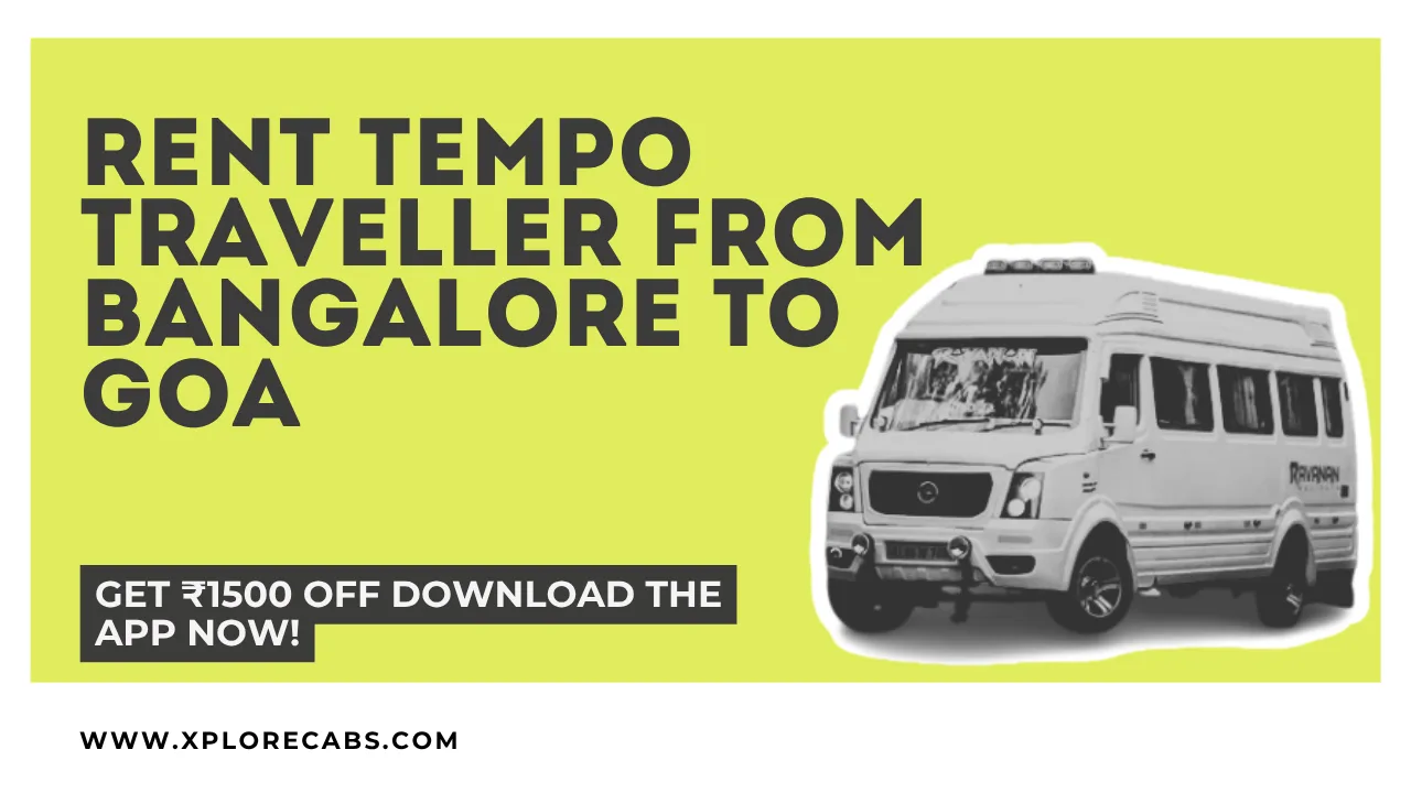 Tempo traveller for rent from Bangalore to Goa for family holidays, group trips and corporate outings