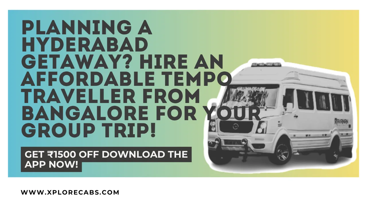 Tempo traveller for group travel from Bangalore to Hyderabad near Charminar
