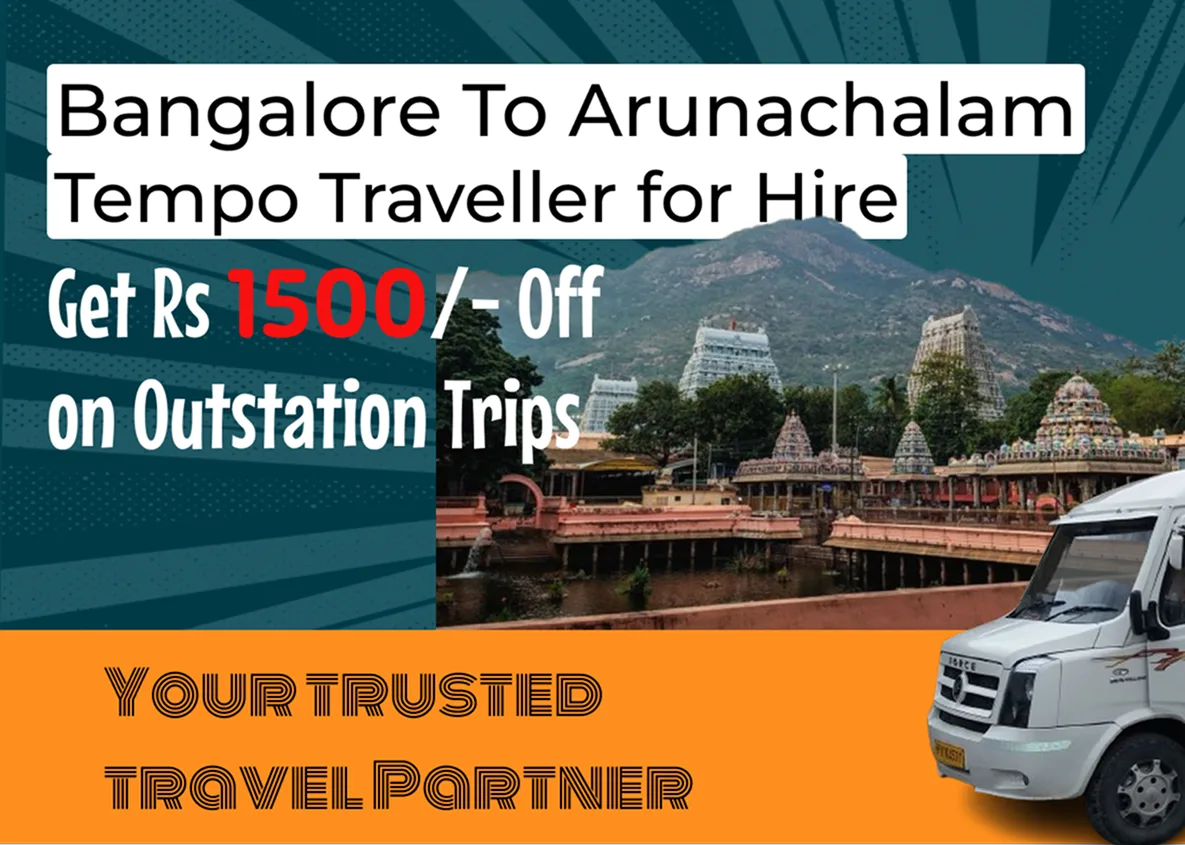 Bangalore to Arunachalam Tempo Traveller for Rent Get 1500 Off!