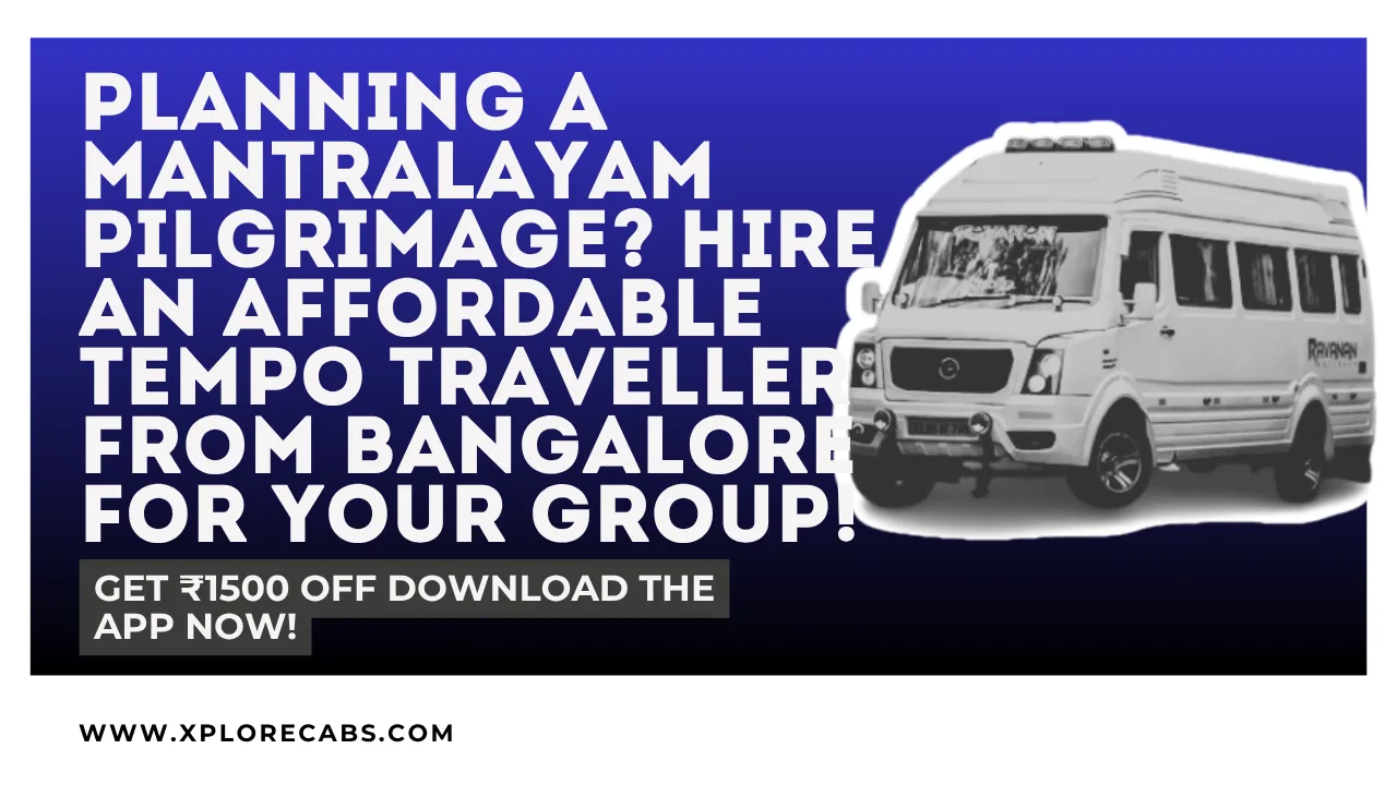 Affordable tempo traveller hired from Bangalore to Mantralayam Sri Raghavendra Swamy Matha