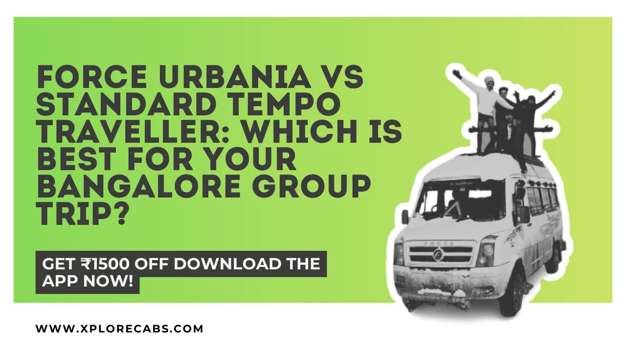 Force Urbania and standard tempo traveller parked side by side for a Bangalore group trip comparison
