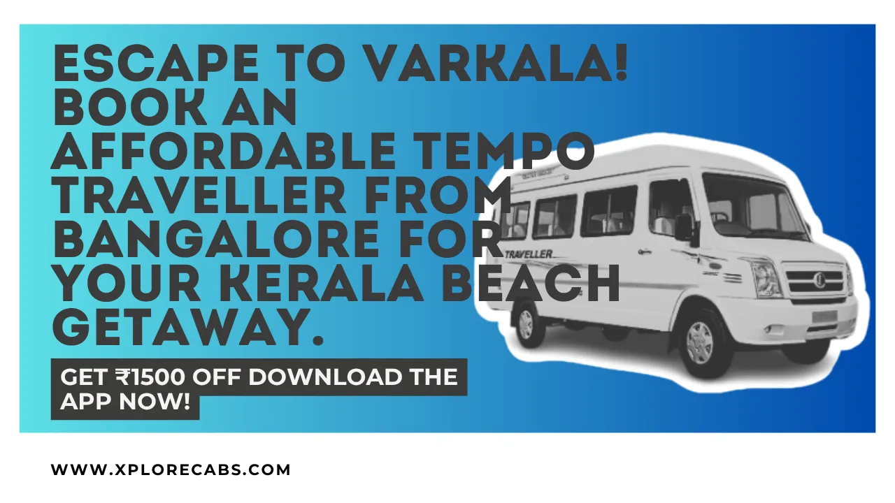 Tempo traveller for a group beach holiday from Bangalore to the Varkala cliffs and Kovalam in Kerala