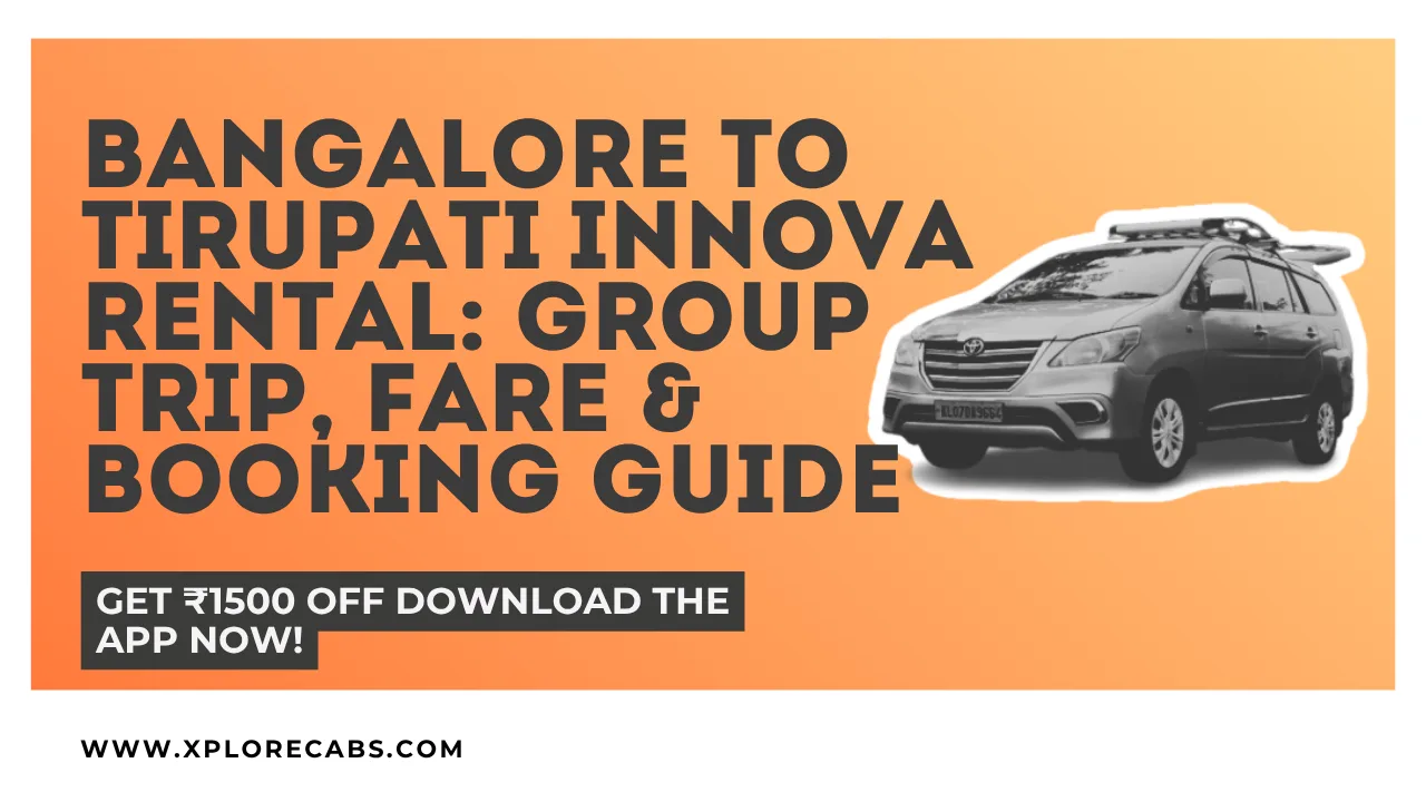 Innova rental from Bangalore to Tirupati for family and group pilgrimage trips