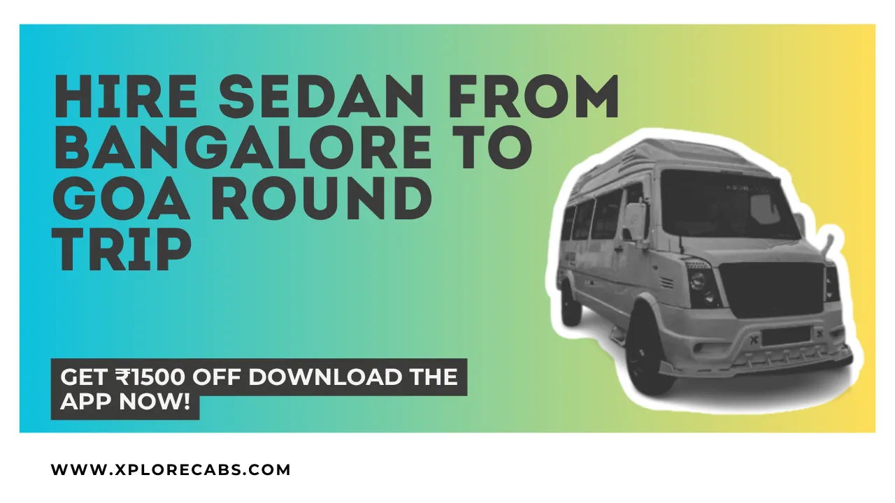 Bangalore to Goa round-trip sedan rental for comfortable outstation travel
